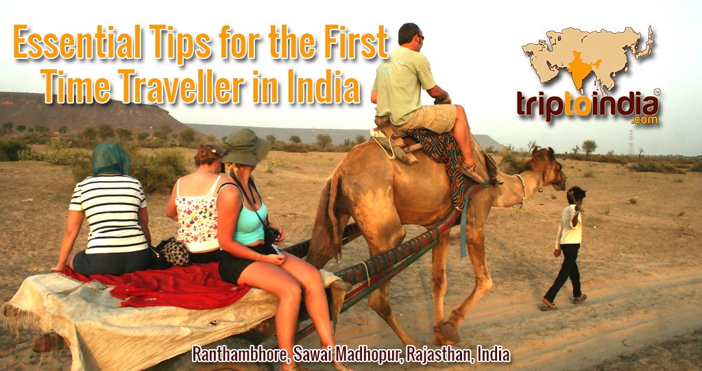 Essential Tips for the First Time Traveller in India