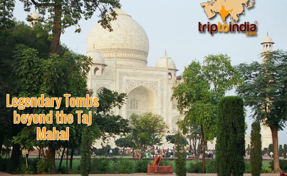 Legendary Tombs Beyond The Taj Mahal