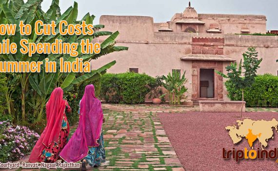 How to Cut Costs While Spending the summer in India