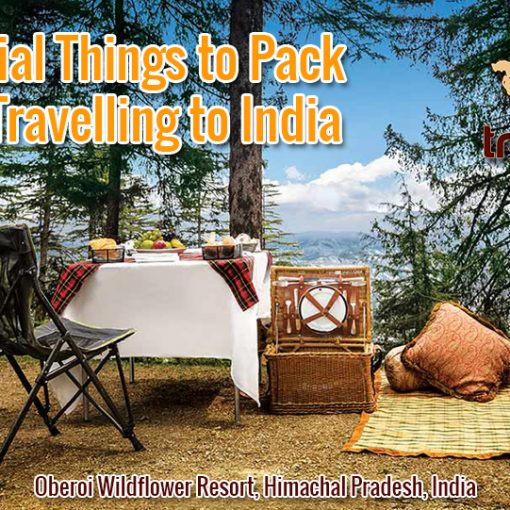 Essential Things to Pack when Travelling to India