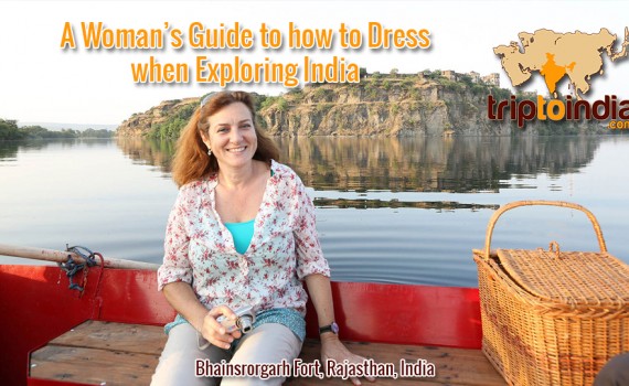 A Woman’s Guide to how to Dress when Exploring India